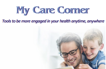 Picture ad of a father and son, smiling. Text says: My Care Corner. Tools to be more engaged in your health anytime, anywhere